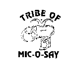 TRIBE OF MIC-O-SAY