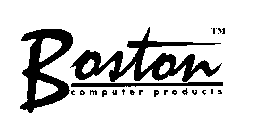 BOSTON COMPUTER PRODUCTS
