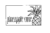 PINEAPPLE COVE