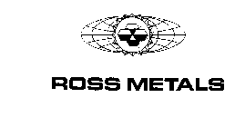 ROSS METALS