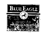 BLUE EAGLE CALIFORNIA PREMIUM RED WINE SINCE 1935