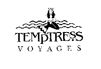 TEMPTRESS VOYAGES