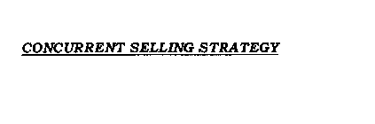 CONCURRENT SELLING STRATEGY