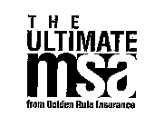 THE ULTIMATE MSA FROM GOLDEN RULE INSURANCE