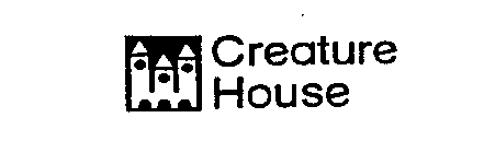 CREATURE HOUSE