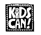 WILLIAMSON KIDS CAN!
