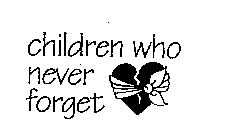 CHILDREN WHO NEVER FORGET