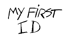 MY FIRST ID
