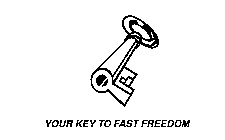 YOUR KEY TO FAST FREEDOM