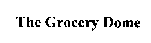 THE GROCERY DOME