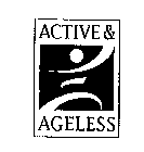 ACTIVE & AGELESS