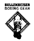 BULLENBEISER BOXING GEAR