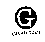 G GROOVETOWN