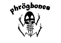 PHROGBONES