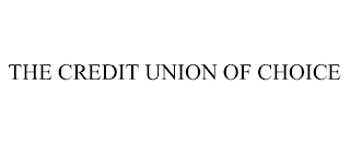 THE CREDIT UNION OF CHOICE