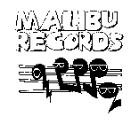 MALIBU RECORDS