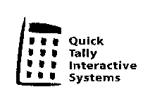 QUICK TALLY INTERACTIVE SYSTEMS