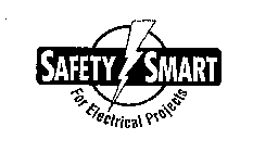 SAFETY SMART FOR ELECTRICAL PROJECTS