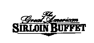 THE GREAT AMERICAN SIRLON BUFFET