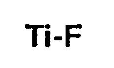 TI-F