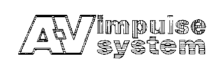 AV IMPULSE SYSTEM