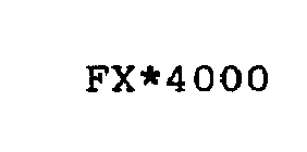 FX*4000