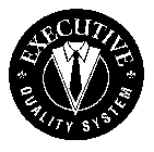 EXECUTIVE QUALITY SYSTEM