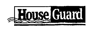 HOUSE GUARD