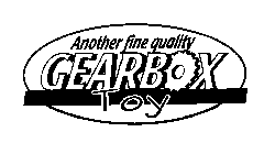 GEARBOX TOY ANOTHER FINE QUALITY
