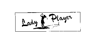 LADY PLAYER