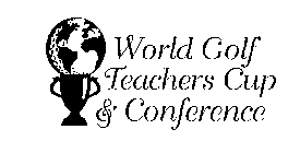 WORLD GOLF TEACHERS CUP & CONFERENCE