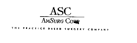 ASC AMSURG CORP THE PRACTICE BASED SURGERY COMPANY