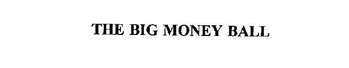 THE BIG MONEY BALL
