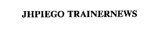 JHPIEGO TRAINERNEWS