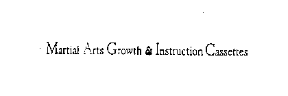 MARTIAL ARTS GROWTH & INSTRUCTION CASSETTES
