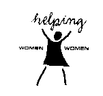 WOMEN HELPING WOMEN