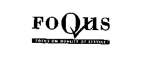 FOQUS FOCUS ON QUALITY OF SERVICE