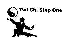T'AI CHI STEP ONE