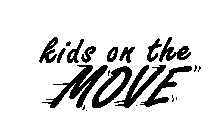 KIDS ON THE MOVE