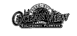 OCEAN VIEW BRAND CALIFORNIA FLOWERS FRESH CUT