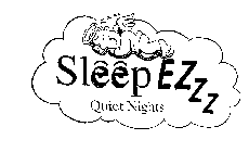 SLEEP EZZZ QUIET NIGHTS