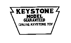 KEYSTONE MODEL GUARANTEED GENUINE KEYSTONE TOY