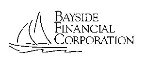 BAYSIDE FINANCIAL CORPORATION