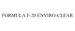 FORMULA F-20 ENVIRO-CLEAR