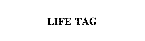 LIFE TAG