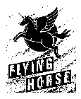 FLYING HORSE