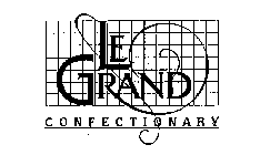 LE GRAND CONFECTIONARY