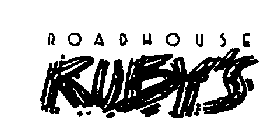 ROADHOUSE RUBY'S