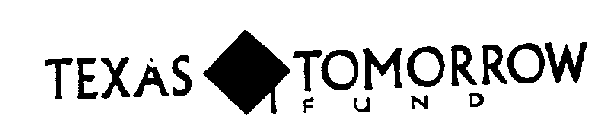 TEXAS TOMORROW FUND