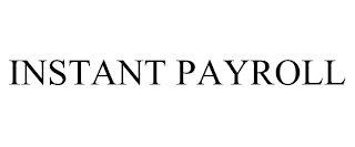 INSTANT PAYROLL